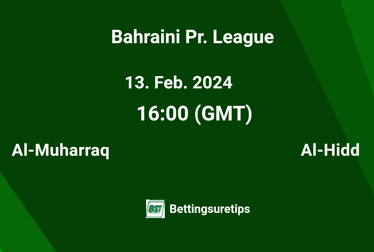 Al Muharraq Vs Al Hidd S Prediction And Betting Tips Th February