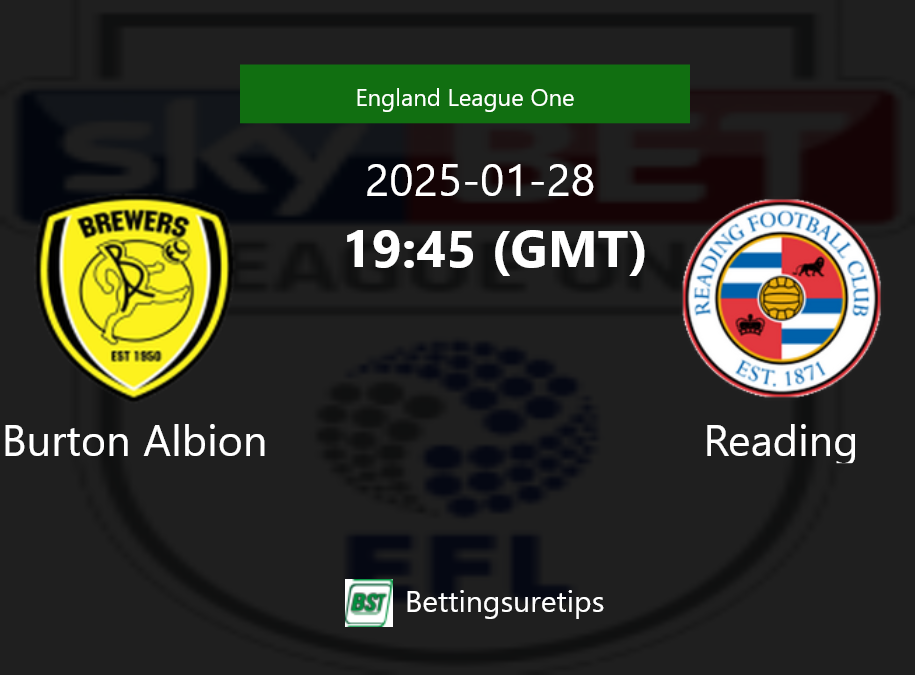 Burton Albion Vs Reading S Prediction And Betting Tips Th January