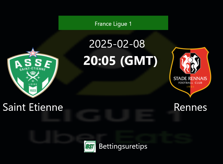 Saint Etienne Vs Rennes S Prediction And Betting Tips 8th February 2025