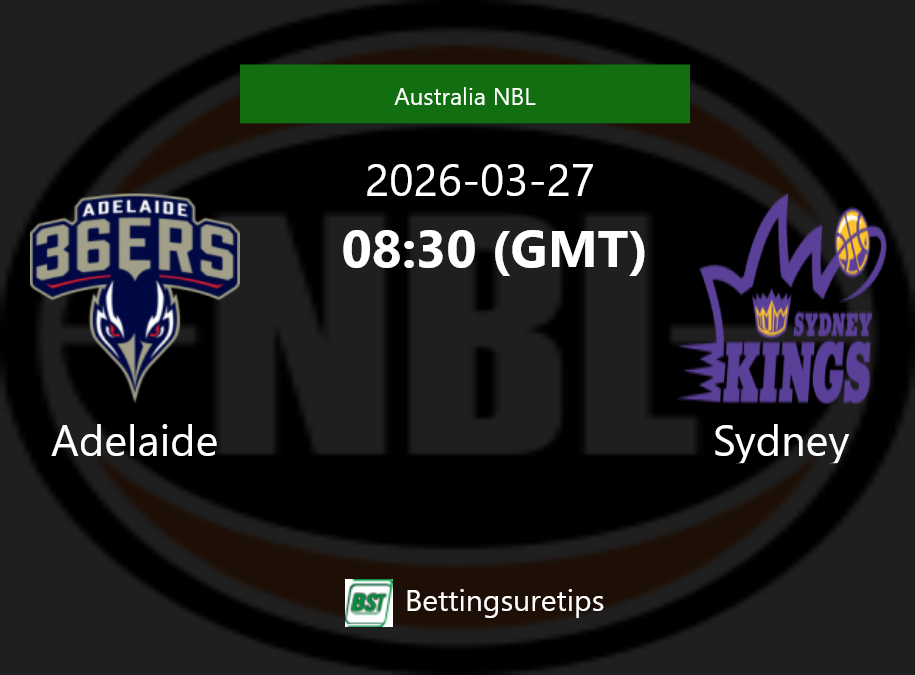 Adelaide vs Sydney Prediction and Pick - Australia NBL Adelaide vs Sydney Prediction and Pick - Australia NBL