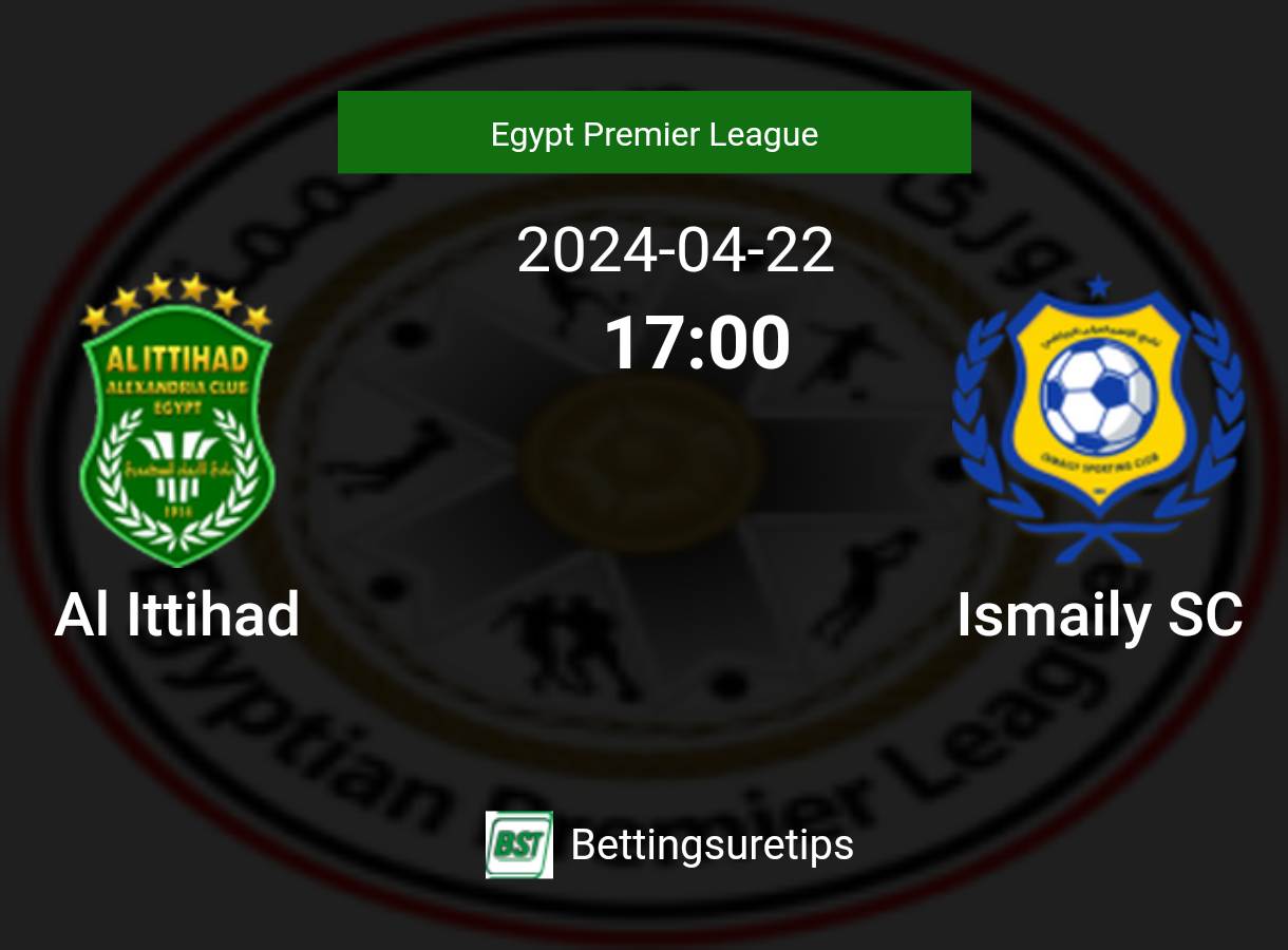 Al Ittihad vs Ismaily SC's Prediction and Betting Tips - 22nd April 2024