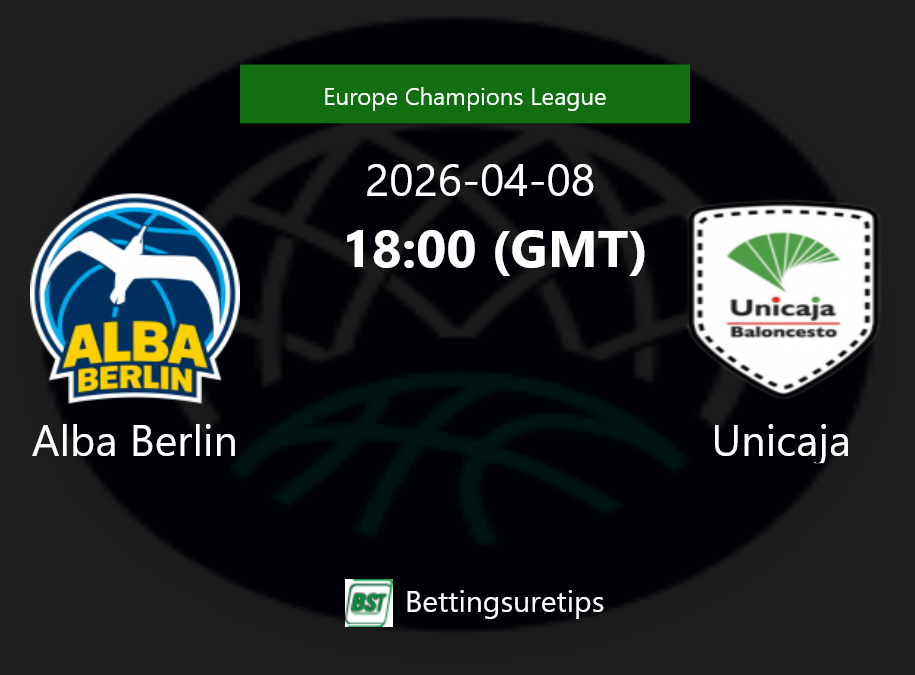 Alba Berlin vs Unicaja Prediction and Pick - Europe Champions League Alba Berlin vs Unicaja Prediction and Pick - Europe Champions League