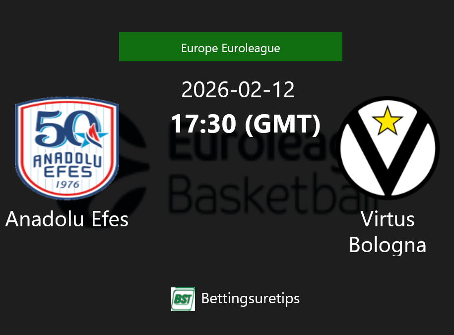 Anadolu Efes vs Virtus Bologna Prediction and Pick - Europe Euroleague Anadolu Efes vs Virtus Bologna Prediction and Pick - Europe Euroleague