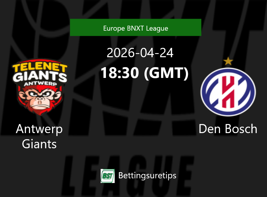 Antwerp Giants vs Den Bosch Prediction and Pick - Europe BNXT League Antwerp Giants vs Den Bosch Prediction and Pick - Europe BNXT League