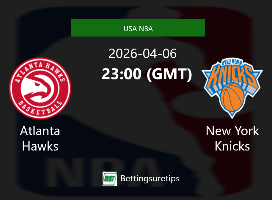 Atlanta Hawks vs New York Knicks Prediction and Pick - USA NBA Atlanta Hawks vs New York Knicks Prediction and Pick - USA NBA
