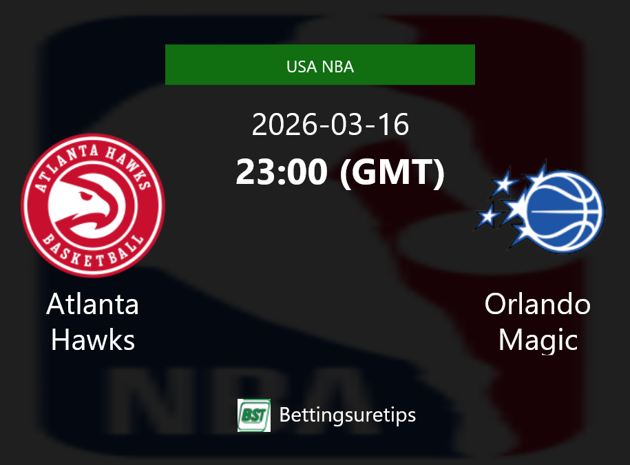 Atlanta Hawks vs Orlando Magic Prediction and Pick - USA NBA Atlanta Hawks vs Orlando Magic Prediction and Pick - USA NBA