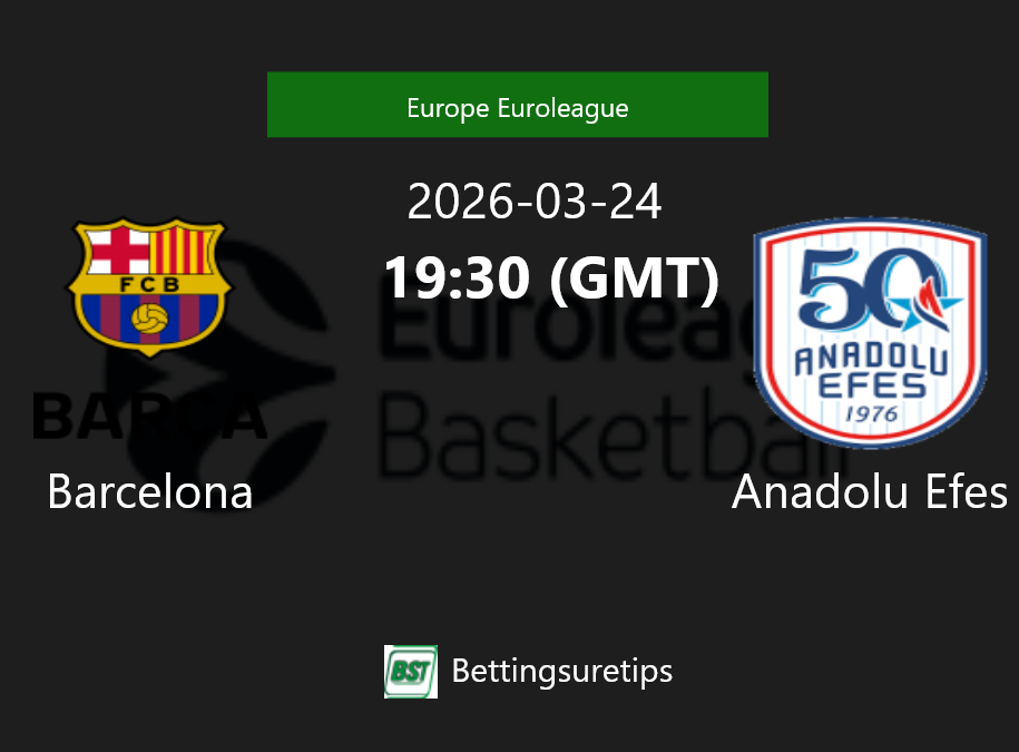Barcelona vs Anadolu Efes Prediction and Pick - Europe Euroleague Barcelona vs Anadolu Efes Prediction and Pick - Europe Euroleague