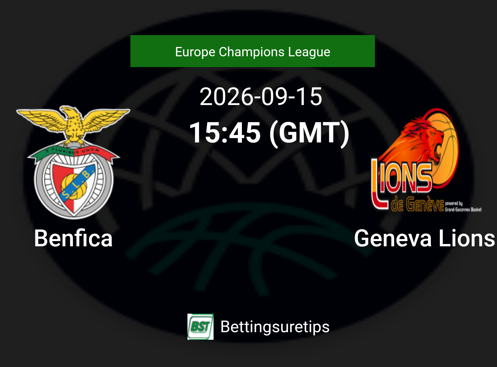 Benfica vs Geneva Lions Prediction and Pick - Europe Champions League Benfica vs Geneva Lions Prediction and Pick - Europe Champions League