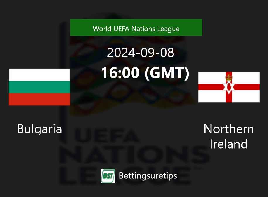 Bulgaria vs Northern Ireland Prediction Betting Tips & Correct Score