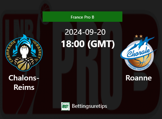 Chalons-Reims vs Roanne Prediction and Pick - France Pro B