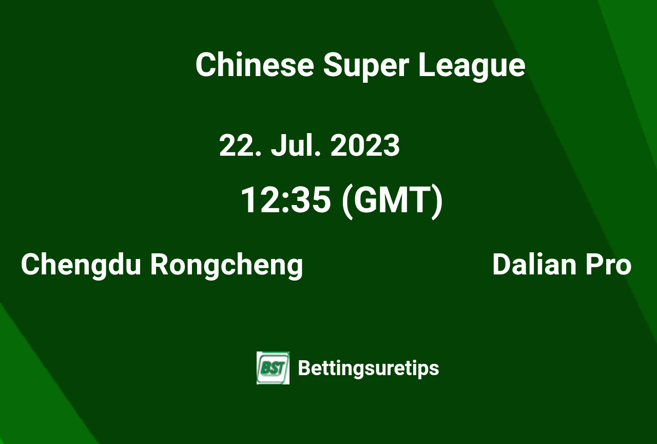 Dalian Pro vs Chengdu Rongcheng Prediction, Betting Tips & Odds