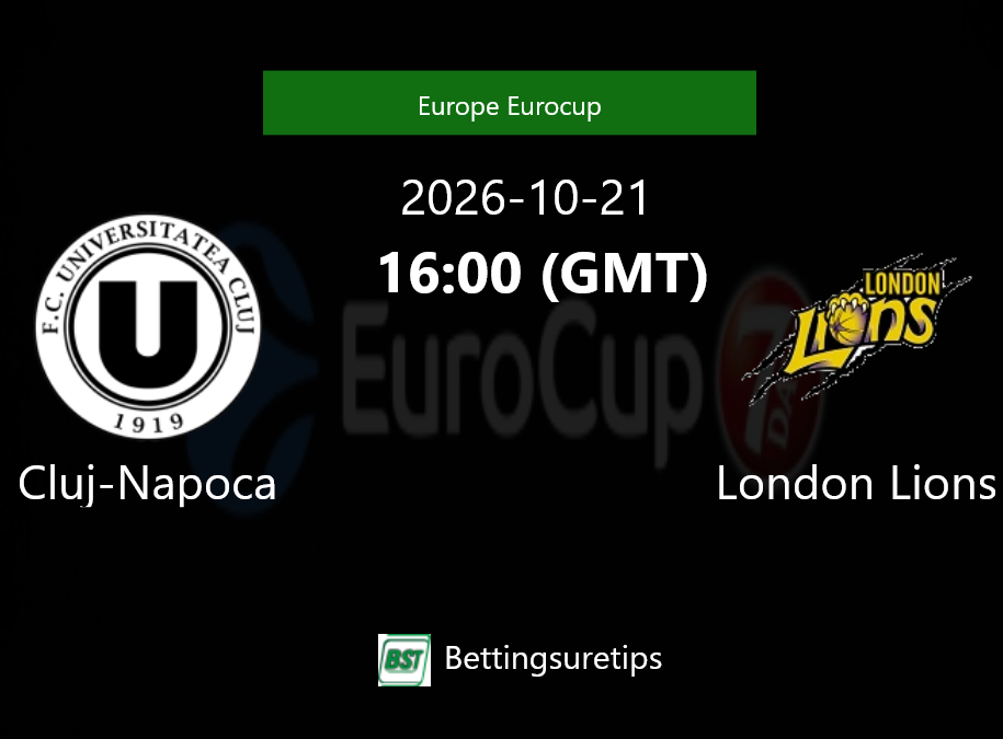 Cluj-Napoca vs London Lions Prediction and Pick - Europe Eurocup Cluj-Napoca vs London Lions Prediction and Pick - Europe Eurocup