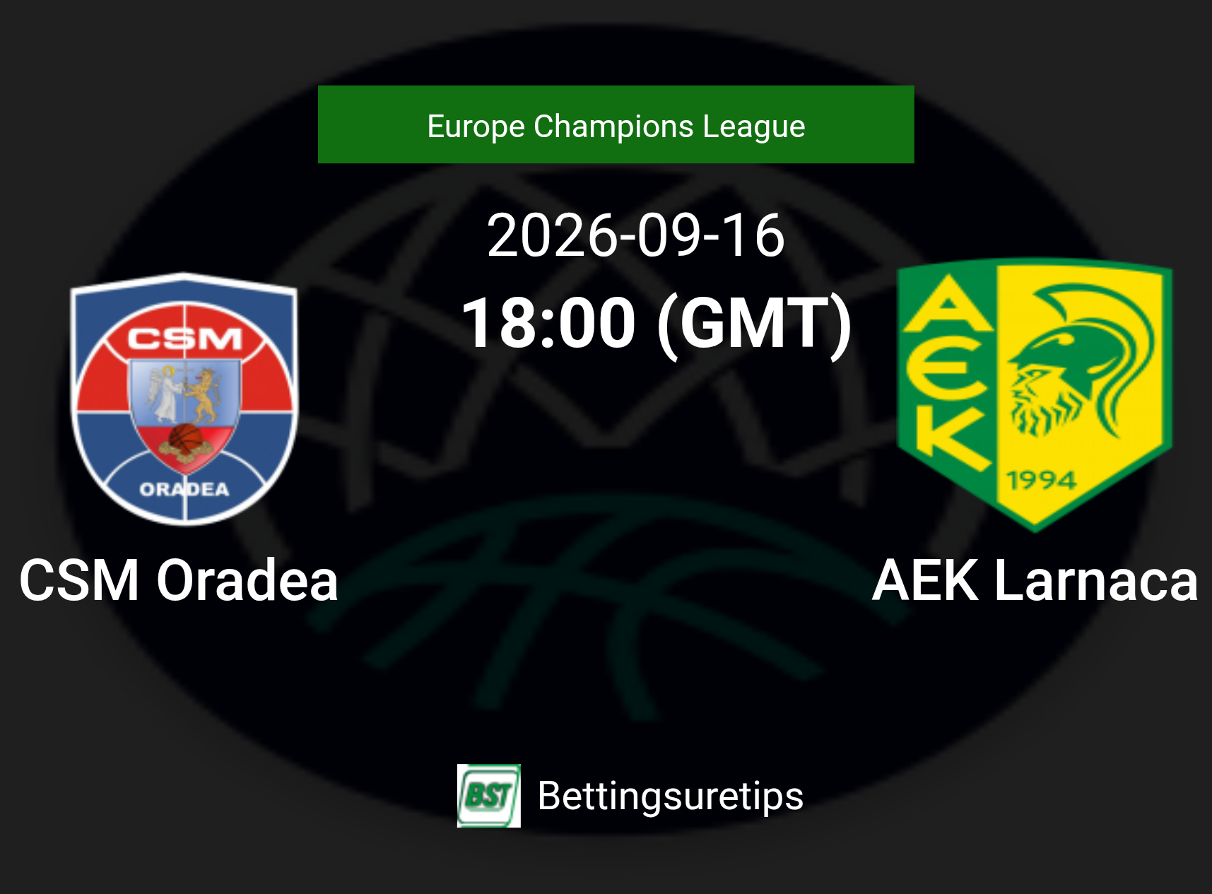 CSM Oradea vs AEK Larnaca Prediction and Pick - Europe Champions League CSM Oradea vs AEK Larnaca Prediction and Pick - Europe Champions League