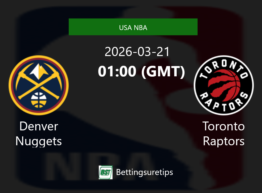 Denver Nuggets vs Toronto Raptors Prediction and Pick - USA NBA Denver Nuggets vs Toronto Raptors Prediction and Pick - USA NBA