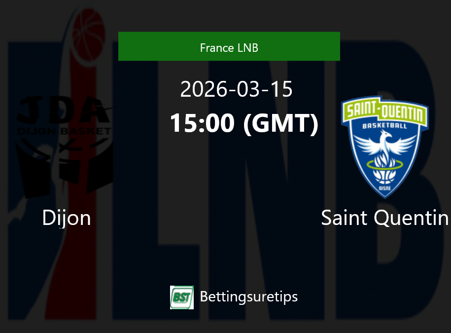 Dijon vs Saint Quentin Prediction and Pick - France LNB Dijon vs Saint Quentin Prediction and Pick - France LNB