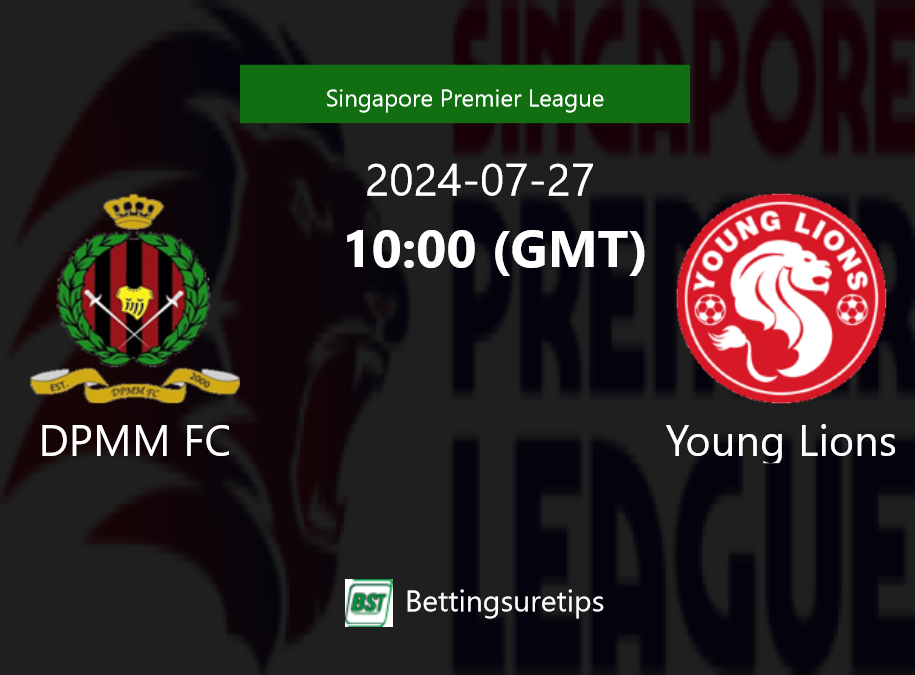 DPMM FC vs Young Lions Prediction Betting Tips & Correct Score
