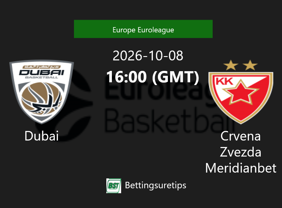 Dubai vs Crvena Zvezda Meridianbet Prediction and Pick - Europe Euroleague Dubai vs Crvena Zvezda Meridianbet Prediction and Pick - Europe Euroleague