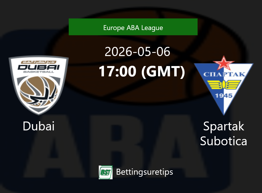 Dubai vs Spartak Subotica Prediction and Pick - Europe ABA League Dubai vs Spartak Subotica Prediction and Pick - Europe ABA League