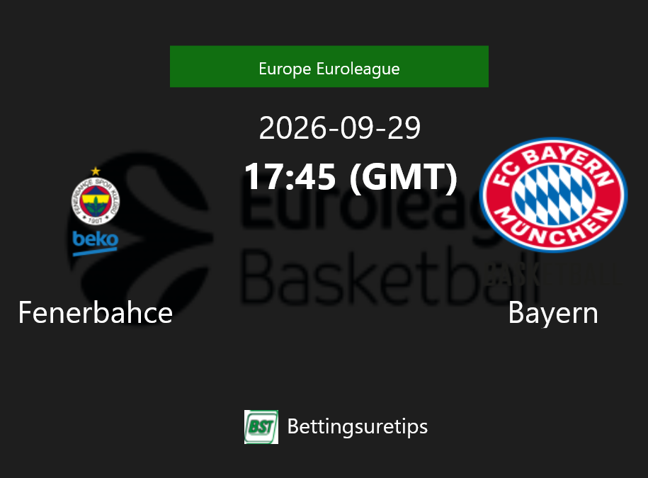 Fenerbahce vs Bayern Prediction and Pick - Europe Euroleague Fenerbahce vs Bayern Prediction and Pick - Europe Euroleague