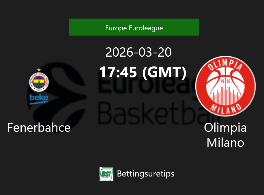 Fenerbahce vs Olimpia Milano Prediction and Pick - Europe Euroleague Fenerbahce vs Olimpia Milano Prediction and Pick - Europe Euroleague