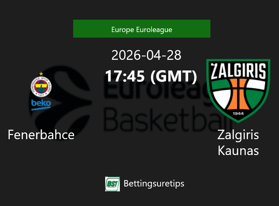 Fenerbahce vs Zalgiris Kaunas Prediction and Pick - Europe Euroleague Fenerbahce vs Zalgiris Kaunas Prediction and Pick - Europe Euroleague