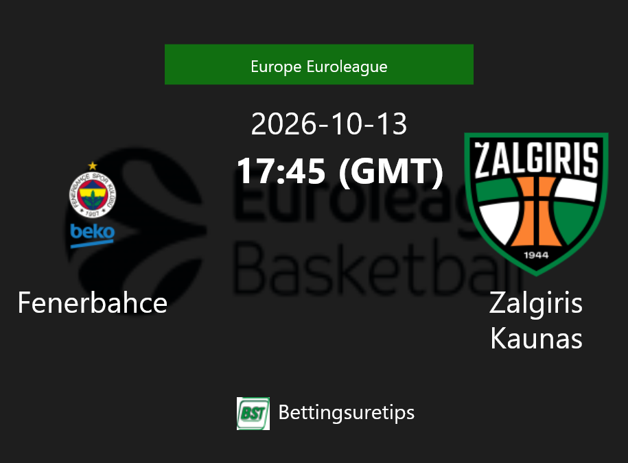 Fenerbahce vs Zalgiris Kaunas Prediction and Pick - Europe Euroleague Fenerbahce vs Zalgiris Kaunas Prediction and Pick - Europe Euroleague
