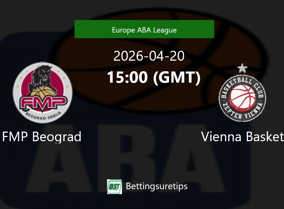 FMP Beograd vs Vienna Basket Prediction and Pick - Europe ABA League FMP Beograd vs Vienna Basket Prediction and Pick - Europe ABA League