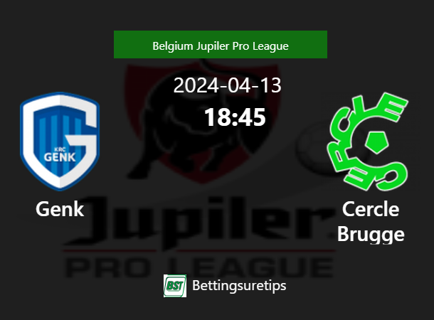 Genk Vs Cercle Brugge's Prediction And Betting Tips - 13th April 2024