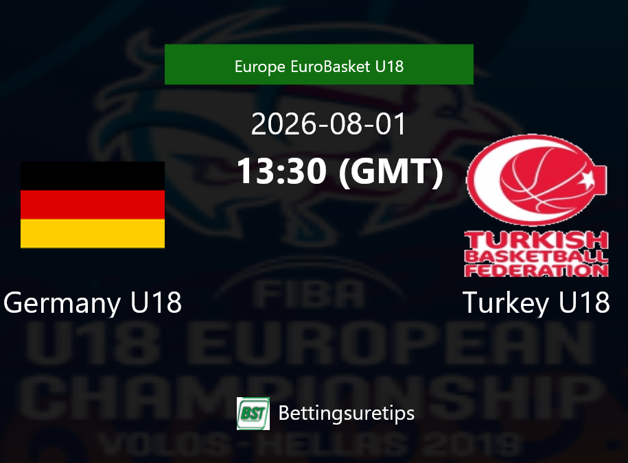 Germany U18 vs Turkey U18 Prediction and Pick - Europe EuroBasket U18 Germany U18 vs Turkey U18 Prediction and Pick - Europe EuroBasket U18