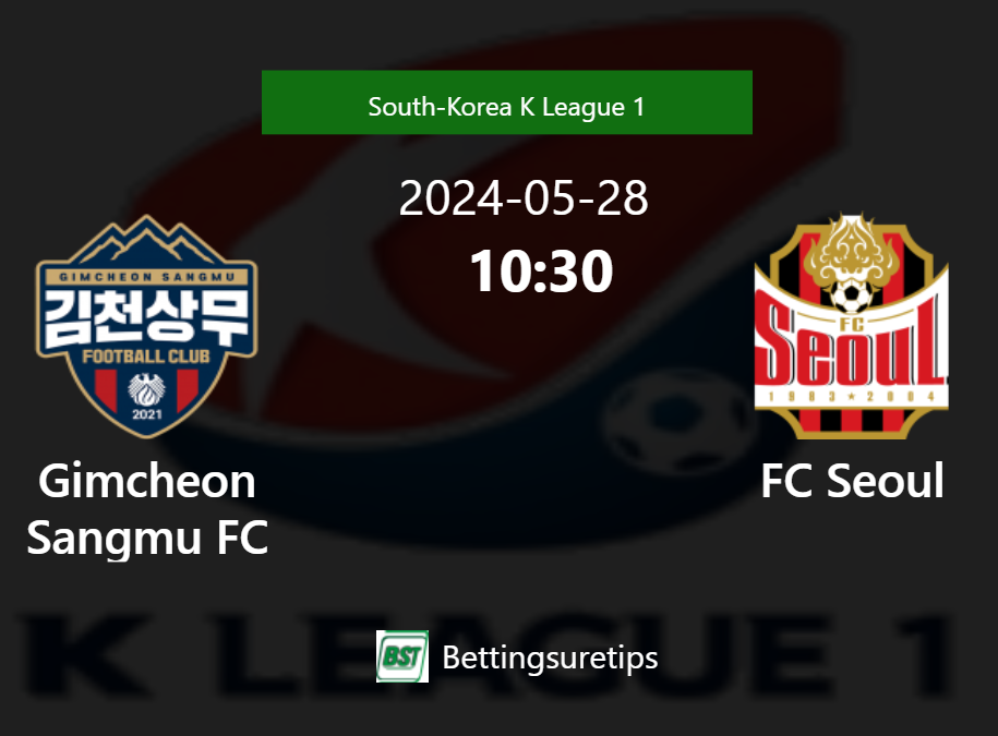 Gimcheon Sangmu FC vs FC Seoul's Prediction and Betting Tips - 28th May ...