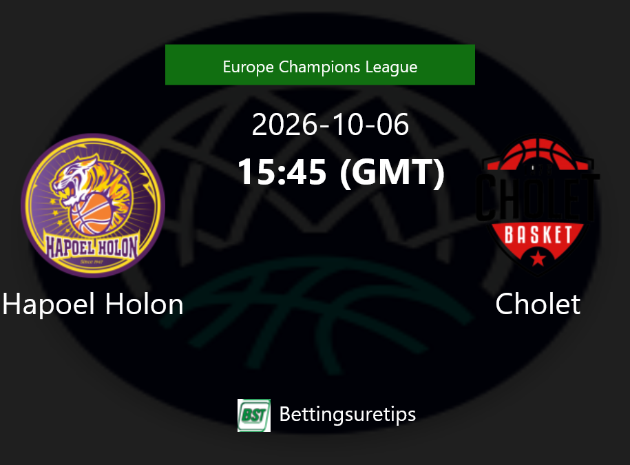 Hapoel Holon vs Cholet Prediction and Pick - Europe Champions League Hapoel Holon vs Cholet Prediction and Pick - Europe Champions League