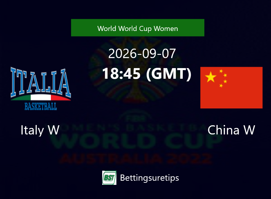 Italy W vs China W Prediction and Pick - World World Cup Women Italy W vs China W Prediction and Pick - World World Cup Women