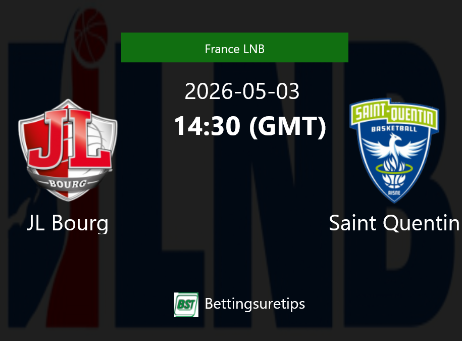JL Bourg vs Saint Quentin Prediction and Pick - France LNB JL Bourg vs Saint Quentin Prediction and Pick - France LNB