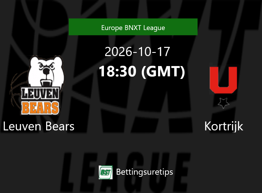 Leuven Bears vs Kortrijk Prediction and Pick - Europe BNXT League Leuven Bears vs Kortrijk Prediction and Pick - Europe BNXT League