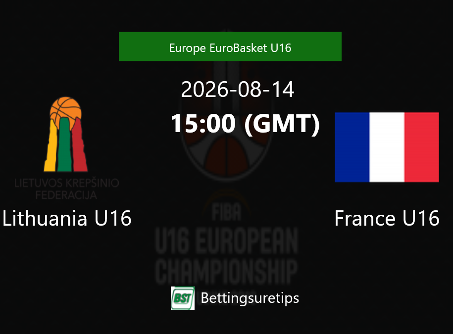 Lithuania U16 vs France U16 Prediction and Pick - Europe EuroBasket U16 Lithuania U16 vs France U16 Prediction and Pick - Europe EuroBasket U16