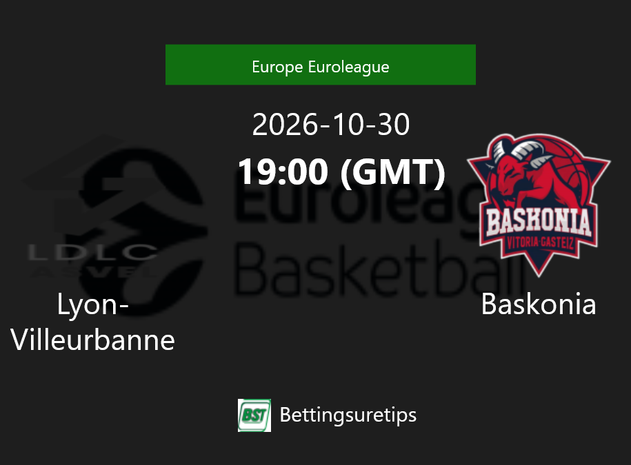 Lyon-Villeurbanne vs Baskonia Prediction and Pick - Europe Euroleague Lyon-Villeurbanne vs Baskonia Prediction and Pick - Europe Euroleague