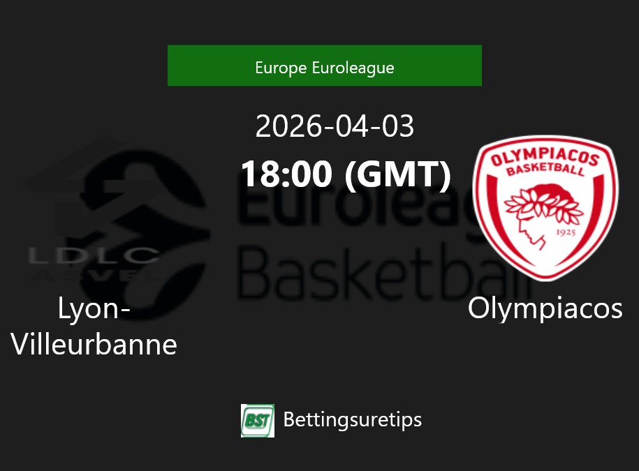 Lyon-Villeurbanne vs Olympiacos Prediction and Pick - Europe Euroleague Lyon-Villeurbanne vs Olympiacos Prediction and Pick - Europe Euroleague