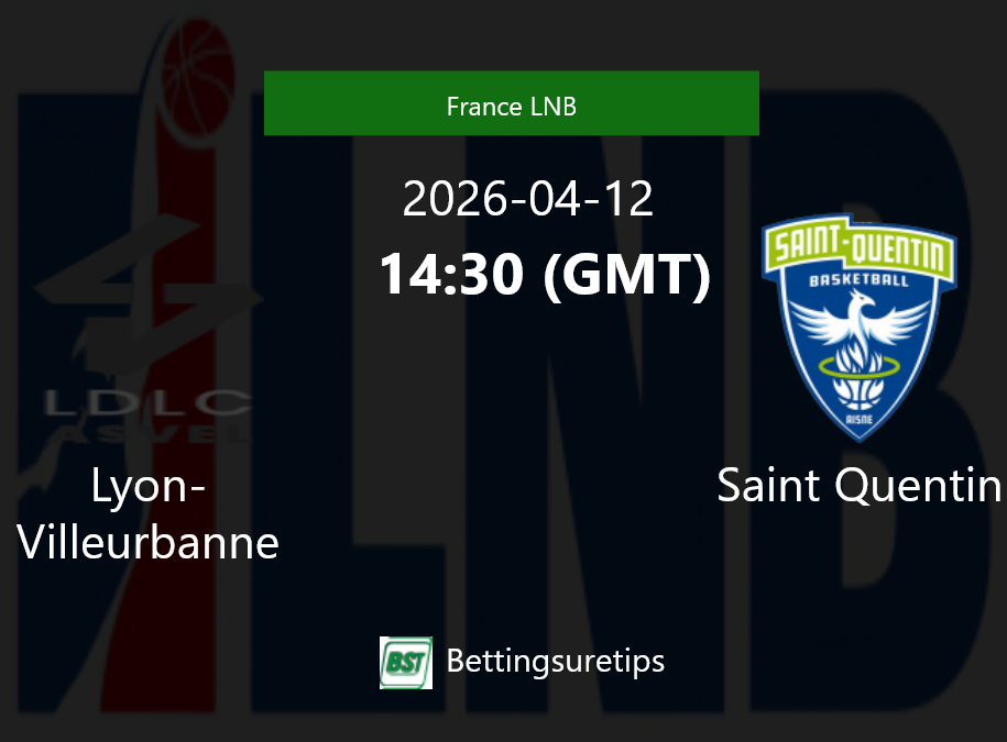 Lyon-Villeurbanne vs Saint Quentin Prediction and Pick - France LNB Lyon-Villeurbanne vs Saint Quentin Prediction and Pick - France LNB