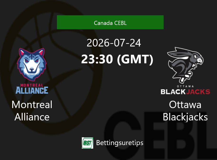 Montreal Alliance vs Ottawa Blackjacks Prediction and Pick - Canada CEBL Montreal Alliance vs Ottawa Blackjacks Prediction and Pick - Canada CEBL