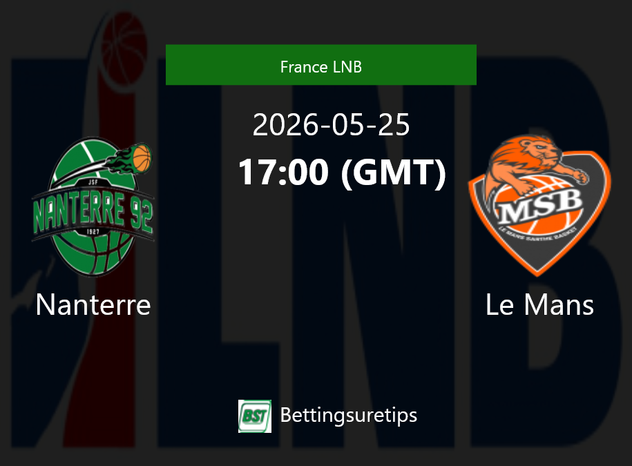 Nanterre vs Le Mans Prediction and Pick - France LNB Nanterre vs Le Mans Prediction and Pick - France LNB