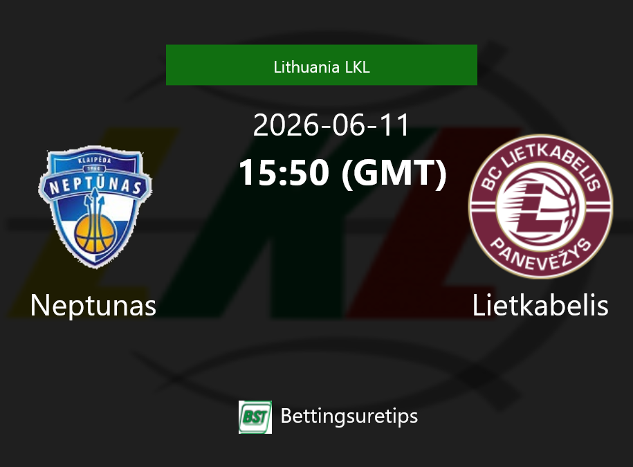 Neptunas vs Lietkabelis Prediction and Pick - Lithuania LKL Neptunas vs Lietkabelis Prediction and Pick - Lithuania LKL