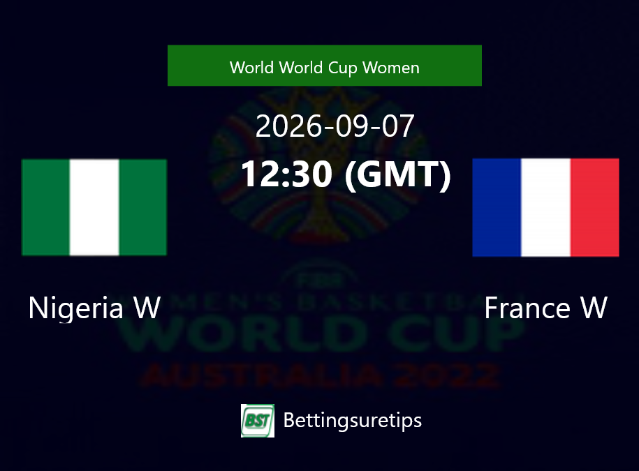 Nigeria W vs France W Prediction and Pick - World World Cup Women Nigeria W vs France W Prediction and Pick - World World Cup Women