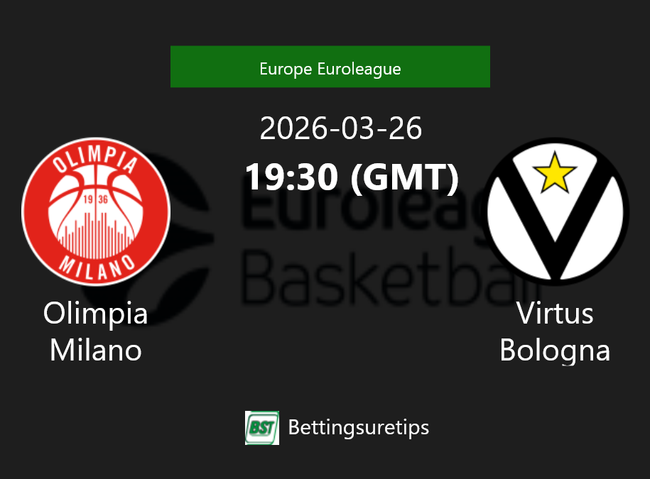 Olimpia Milano vs Virtus Bologna Prediction and Pick - Europe Euroleague Olimpia Milano vs Virtus Bologna Prediction and Pick - Europe Euroleague