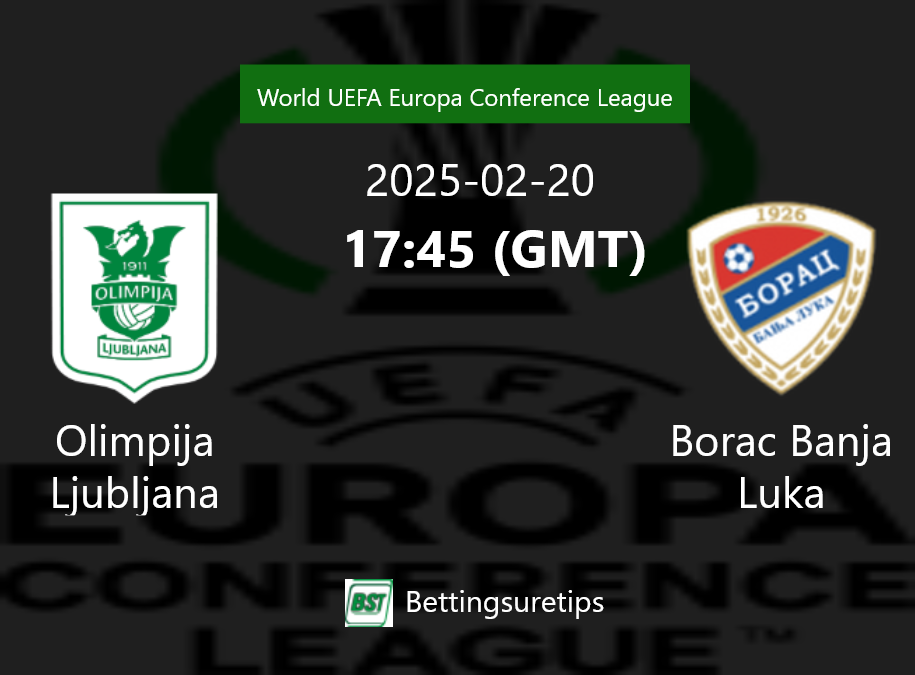 Olimpija Ljubljana vs Borac Banja Luka Prediction Betting Tips & Correct Score