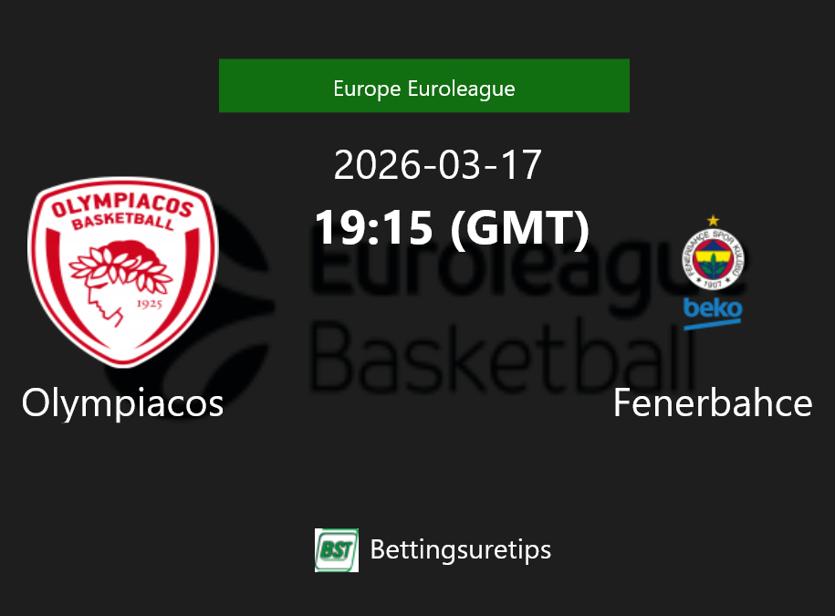 Olympiacos vs Fenerbahce Prediction and Pick - Europe Euroleague Olympiacos vs Fenerbahce Prediction and Pick - Europe Euroleague