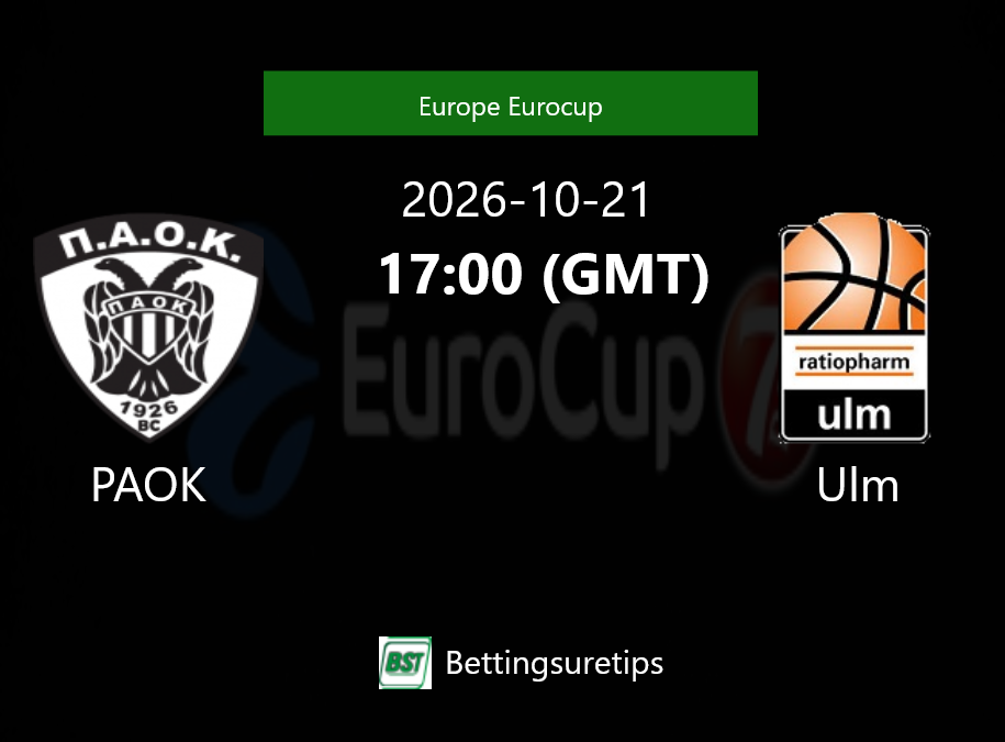 PAOK vs Ulm Prediction and Pick - Europe Eurocup PAOK vs Ulm Prediction and Pick - Europe Eurocup