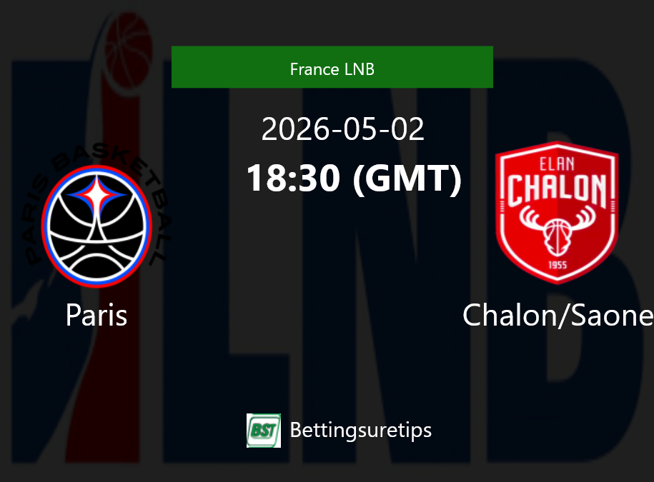 Paris vs Chalon/Saone Prediction and Pick - France LNB Paris vs Chalon/Saone Prediction and Pick - France LNB