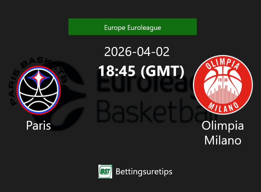 Paris vs Olimpia Milano Prediction and Pick - Europe Euroleague Paris vs Olimpia Milano Prediction and Pick - Europe Euroleague