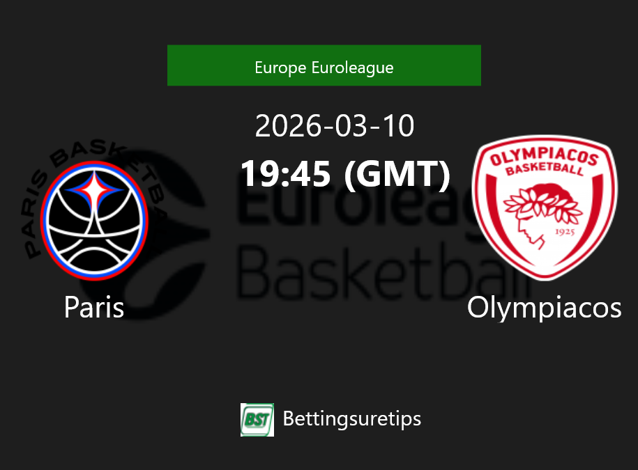 Paris vs Olympiacos Prediction and Pick - Europe Euroleague Paris vs Olympiacos Prediction and Pick - Europe Euroleague
