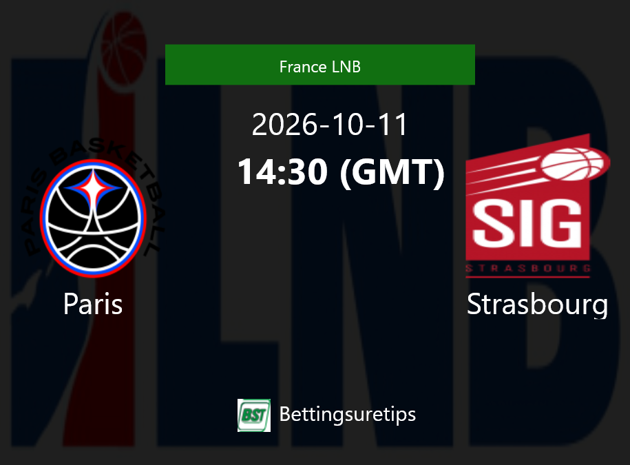 Paris vs Strasbourg Prediction and Pick - France LNB Paris vs Strasbourg Prediction and Pick - France LNB